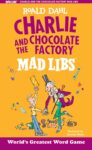 Charlie and the Chocolate Factory Mad Libs