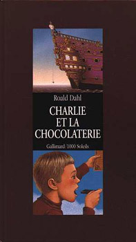 Charlie et la chocolaterie. Roald Dahl