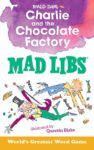 Charlie and the Chocolate Factory Mad Libs