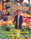 Pure Imagination: The Making of Willy Wonka and the Chocolate Factory