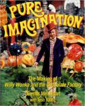 Pure Imagination: The Making of Willy Wonka and the Chocolate Factory