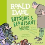 Roald Dahl's Rotsome and Repulsant Words