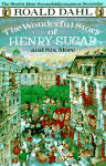 The Wonderful Story of Henry Sugar and Six More cover